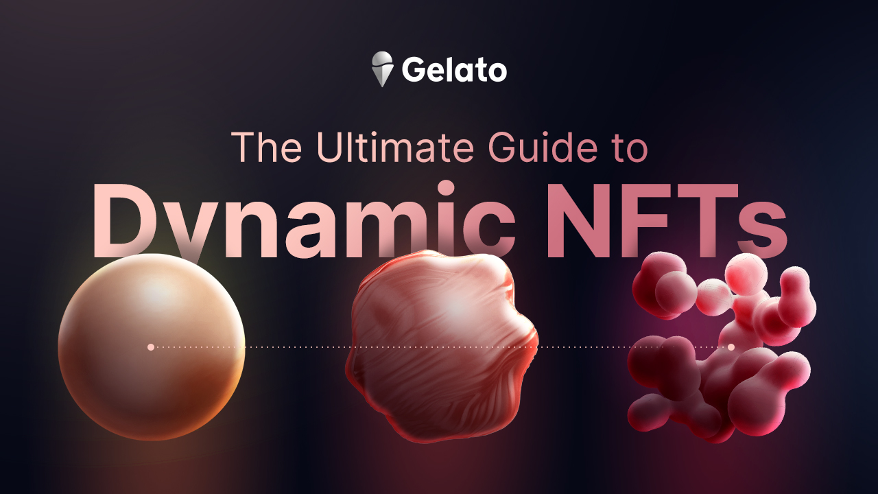 The Ultimate Guide to Dynamic NFTs