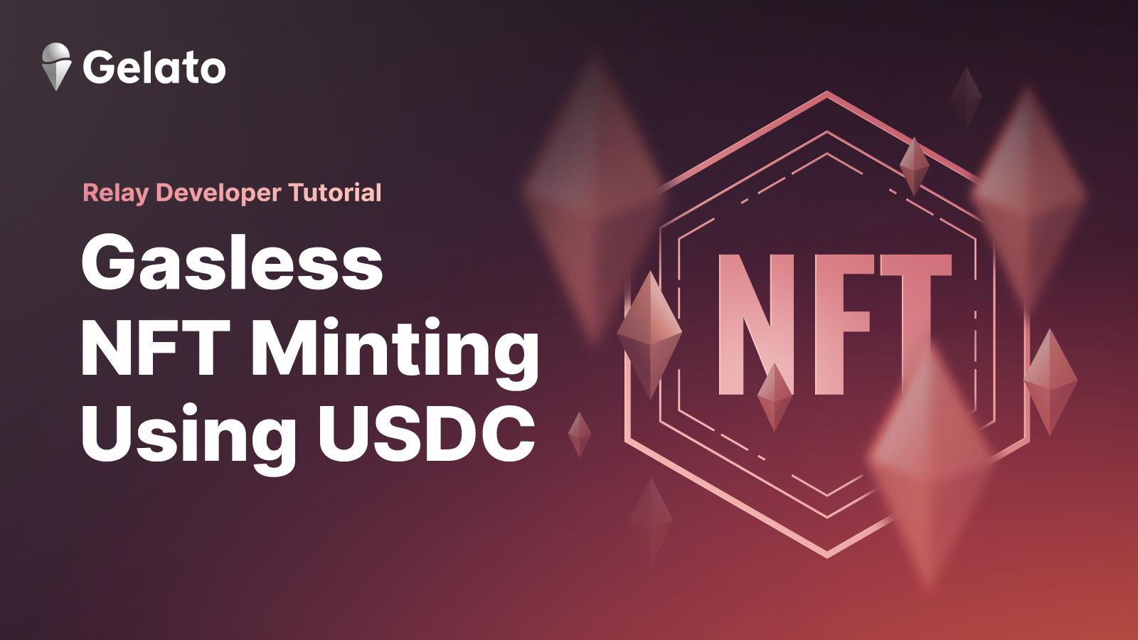 Gasless NFT Minting Using USDC: Powered by Gelato Relay
